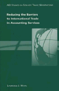 Reducing the Barriers to International Trade in Accounting Services - White, Lawrence J