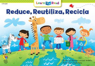 Reducir, Reutilizar, Reciclar = Reduce, Reuse, Recycle - Williams, Rozanne L