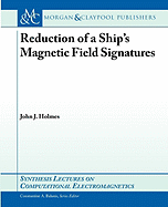 Reduction of a Ship's Magnetic Field Signatures