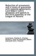 Reduction of Armaments and a Treaty of Guarantee with Regional Agreements. Lord Robert Cecil's Propo