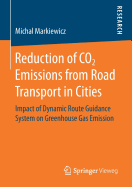 Reduction of Co2 Emissions from Road Transport in Cities: Impact of Dynamic Route Guidance System on Greenhouse Gas Emission