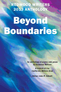 Redwood Writers 2013 Anthology: Beyond Boundaries