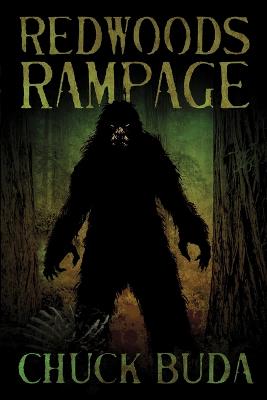 Redwoods Rampage: A Supernatural Western Thriller - Buda, Chuck