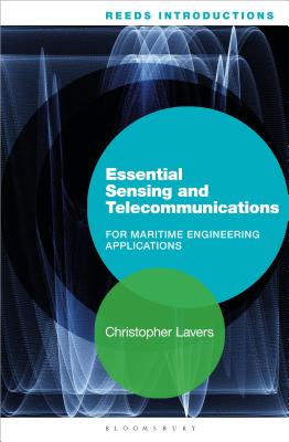 Reeds Introductions: Essential Sensing and Telecommunications for Marine Engineering Applications - Lavers, Christopher, Dr., PhD