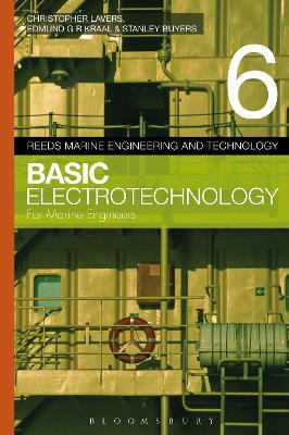 Reeds Vol 6: Basic Electrotechnology for Marine Engineers - Lavers, Christopher, and Kraal, Edmund G R, and Buyers, Stanley