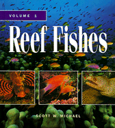 Reef Fishes: A Guide to Their Identification, Behavior, and Captive Care