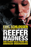 Reefer Madness: ...and Other Tales from the American Underground