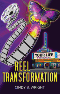 Reel Transformation: Your Life Now Playing