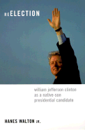 Reelection: William Jefferson Clinton as a Native-Son Presidential Candidate
