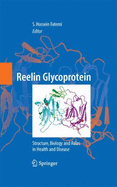 Reelin Glycoprotein: Structure, Biology, and Roles in Health and Disease