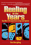 Reeling in the Years: Gay Men's Perspective on Age and Ageism - Bergling, Tim