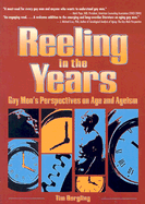 Reeling in the Years: Gay Men's Perspectives on Age and Ageism - Bergling, Tim