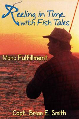 Reeling in Time with Fish Tales - Smith, Brian E