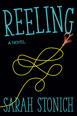 Reeling - Stonich, Sarah