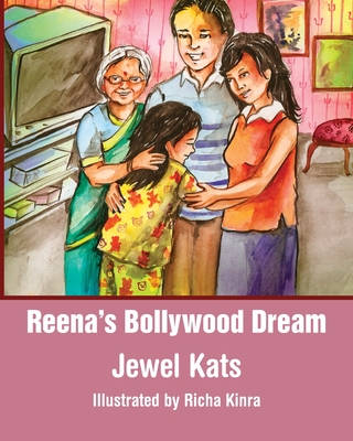 Reena's Bollywood Dream: A Story About Sexual Abuse - Kats, Jewel