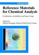 Reference Materials for Chemical Analysis: Ceritification, Availability and Proper Usage - Stoeppler, Markus (Editor), and Wolf, Wayne R, and Jenks, Peter J