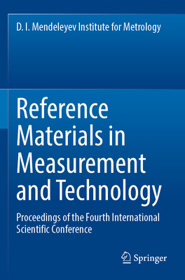 Reference Materials in Measurement and Technology: Proceedings of the Fourth International Scientific Conference - Medvedevskikh, Sergey V. (Editor), and Sobina, Egor P. (Editor), and Kremleva, Olga N. (Editor)