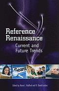 Reference Renaissance: Current and Future Trends