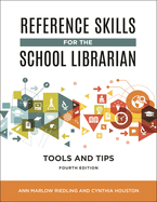 Reference Skills for the School Librarian: Tools and Tips