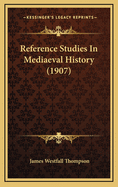 Reference Studies in Mediaeval History (1907)