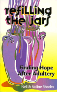 Refilling the Jars: Finding Hope After Adultery