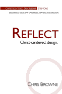 Reflect: Christ-Centered Design