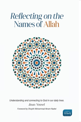 Reflecting on the Names of Allah - Yousef, Jinan, Dr.