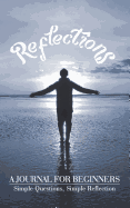 Reflections: A Journal for Beginners