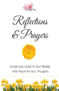 Reflections and Prayers: Scriptures Used In Our Books With Room for Your Thoughts - Stoltzfus, Rachel, and Price, Rebecca, and Price, Ruth