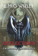 Reflections: Cathedral Chronicles