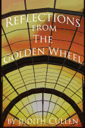 Reflections from The Golden Wheel: One Woman's View from the Median of Life