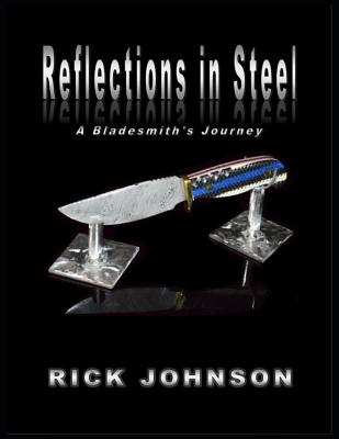 Reflections in Steel - Johnson, Rick