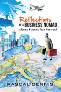 Reflections of a Business Nomad: Stories & Poems from the Road