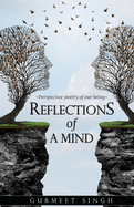 Reflections of a Mind: Perspective Poetry of Our Being