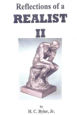 Reflections of a Realist II - Byler, Jr Harold C