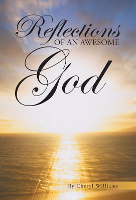 Reflections of an Awesome God - Williams, Cheryl