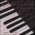 Reflections of Christmas: A Solo Piano Journey - Matthew Hopkins