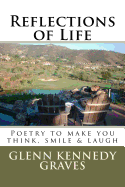 Reflections of Life: PoetryTo Make You Think, Smile & Laugh