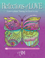 Reflections of Love: Coloring Book Therapy for Grief and Loss