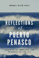 Reflections of Puerto Penasco: My Thoughts & Memories of the Sea