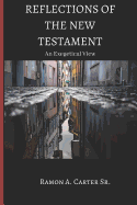 Reflections of the New Testament: An Exegetical View