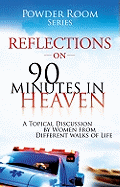 Reflections on 90 Minutes in Heaven: A Topical Discussion by Women from Different Walks of Life