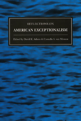 Reflections on American Exceptionalism: Epah Vol. 1 - Adams, David K, and Van Minnen, Cornelius A