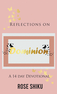 Reflections on Dominion Devotional
