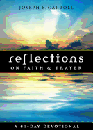 Reflections on Faith & Prayer: A 61-Day Devotional