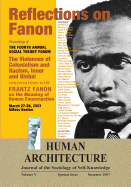 Reflections on Fanon: The Violences of Colonialism and Racism, Inner and Global--Conversations with Frantz Fanon on the Meaning of Human Emancipation (Proceedings of the Fourth Annual Social Theory Forum, March 27-28, 2007, UMass Boston)
