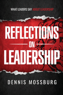 Reflections on Leadership: What Leaders Say About Leadership