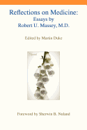 Reflections on Medicine: Essays by Robert U. Massey, M.D.