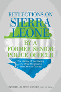 Reflections on Sierra Leone by a Former Senior Police Officer: The History of the Waning of a Once Progressive West African Country