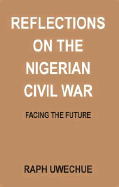Reflections on the Nigerian Civil War: Facing the Future